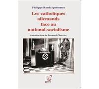 Les catholiques allemands face au national-socialisme Philippe RandaPhilippe Randa (Auteur)