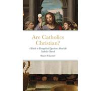 Les catholiques sont-ils chrétiens ?