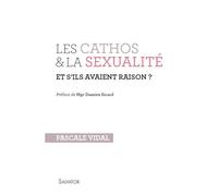 Les cathos et la sexualité : Et s'ils avaient raison?