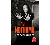 Les Catilinaires - Amélie Nothomb - Lgf - Poche - Roman