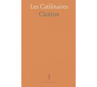 Les Catilinaires: Discours de Cicéron en latin et traduction française, avec notes analytiques et contexte historique