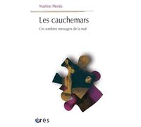 Les cauchemars: Ces sombres messagers de la nuit