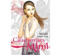 Les Cauchemars de Mimi - Junji Ito - Mangetsu - relié - Manga