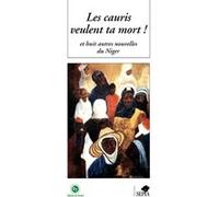 Les cauris veulent ta mort Inconnus (Auteur)