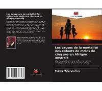Les Causes De La Mortalité Des Enfants De Moins De Cinq Ans En Afrique Australe