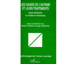 Les causes de l'autisme et leurs traitements - Marc Gayda - L'harmattan - broché - Essai