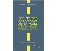 Les causes des accidents de la route en droit de la République Démocratique du Congo - Honoré-B. Lukasa Tshalufu - L'harmattan - broché - Essai