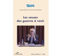 Les causes des guerres à venir - Gabriel Galice - L'harmattan - broché - Essai