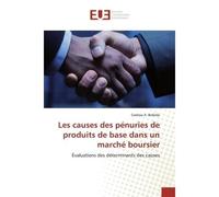 Les causes des pénuries de produits de base dans un marché boursier Évaluations des déterminants des causes - Gadissa A. - Universitaires Europeennes - broché - Livre