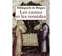 LES CAUSES ET LES REMEDES nouvelle édition - Hildegarde Bingen - Millon Jerome Eds - broché - Essai