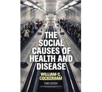 Les causes sociales de la santé et de la maladie