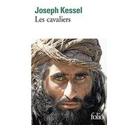Joseph Kessel – Les cavaliers – Roman – Gallimard Poche