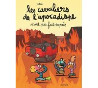 Les Cavaliers De L'apocadispe - Tome 2 - Les Cavaliers De L'apocadispe N'ont Pas Fait Exprès
