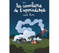 Les cavaliers de l'apocadispe – Tome 3 – Vont bien