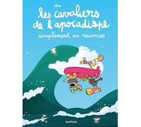 Les cavaliers de l'apocadispe - Tome 6 - simplement en vacances