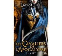 Les Cavaliers de l'Apocalypse, T3 : Mort - Larissa Ione - Milady - Poche - Roman