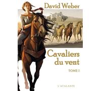Les cavaliers du vent - David Weber - Atalante - broché - Roman