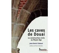 Les caves de douai Jean-Denis Clabaut (Auteur)