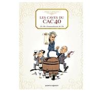 Les Caves du CAC 40 Les dix commandements du vin - Benoist Simmat - Vents D'ouest - cartonné - Bande dessinée