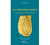 Les célébrations vinaires: Des dionysies à la Saint-Vincent