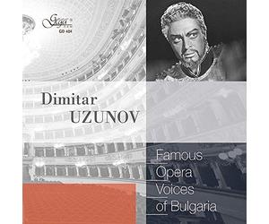 Les Célèbres Voix d'Opéra de la Bulgarie / Dimitar Uzunov