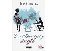 Les célibataires de la grande ville Julita Czernecka (Buch auf Polnisch)