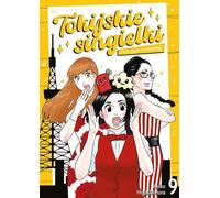 Les célibataires de Tokyo et leur abrutissement. Volume 9