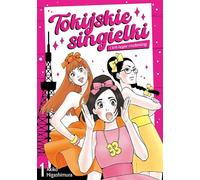 Les célibataires de Tokyo et leurs abrutis. Volume 1