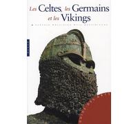 Les Celtes, les Germains et les Vikings