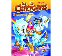 Les Celtigans, Tome 2 : La côte de granit arc-en-ciel