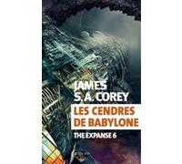 Les cendres de Babylone James S. A. Corey (Auteur), Yannis Urano (Traduction)
