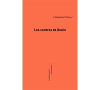 Les cendres de Bowie - Massimo Palma - De La Variation Eds - broché - Monographie