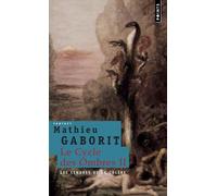 Les Cendres de la colère Le Cycle des Ombres, t.2 - Mathieu Gaborit - Points - Poche - Roman