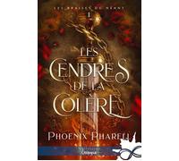 Les cendres de la colère Les braises du néant, T1 - Phoenix Pharell - Collection Infinity - broché - Roman