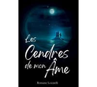 Les Cendres de mon Âme - Romane Locatelli - Bookelis - broché - Poésie