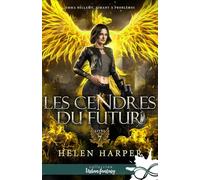 Helen Harper – Les cendres du futur : Emma Bellamy, aimant à problèmes – Tome 7 – Broché