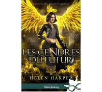 Les cendres du futur Emma Bellamy, aimant à problèmes, T7 - Helen Harper - Collection Infinity - broché - Roman