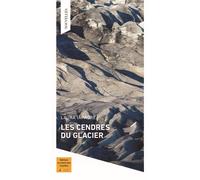 Les cendres du glacier - Laura Iapadre - Le Chant Des Voyelles - broché - Nouvelles