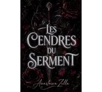Les Cendres du Serment: Une romantasy sombre de complots, de secrets et d’un amour né entre ennemis