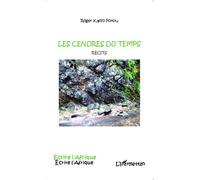 Les cendres du temps Récits - Roger Kaffo Fokou - L'harmattan - broché - Roman