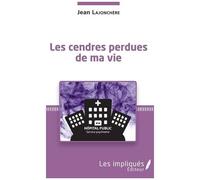 Les Cendres Perdues De Ma Vie