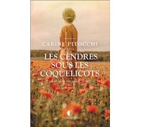 Les cendres sous les coquelicots Les rêves de nos mères Tome 2 - Carine Pitocchi - Charleston - broché - Roman