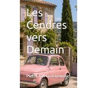 Les Cendres vers Demain