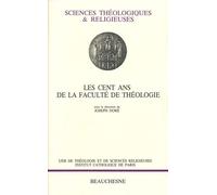 Les cent ans de la faculte de theologie Joseph Doré (Editeur général)