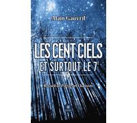 Les cent ciels Et surtout le 7e - Alain Gauvrit - Le Lys Bleu - broché - Poésie