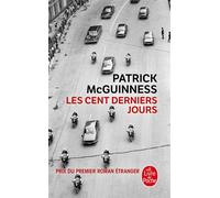 Les Cent Derniers Jours - Patrick McGuinness - Lgf - Poche - Roman