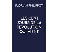 Les Cent jours de la Révolution qui vient