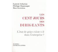 Les Cent Jours des dirigeants L'état de grâce existe-t-il dans l'entreprise ? - Laurent Acharian - Manitoba - broché - Etude