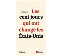 Les Cent Jours Qui Ont Changé Les Etats-Unis