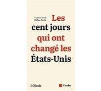 Les cent jours qui ont changé les États-Unis